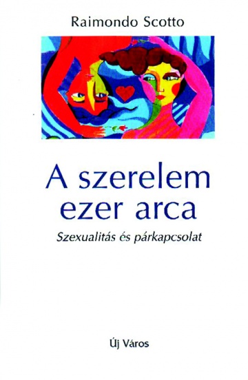 Raimondo Scotto: A szerelem ezer arca raimondo-scotto-a-szerelem-ezer-arca