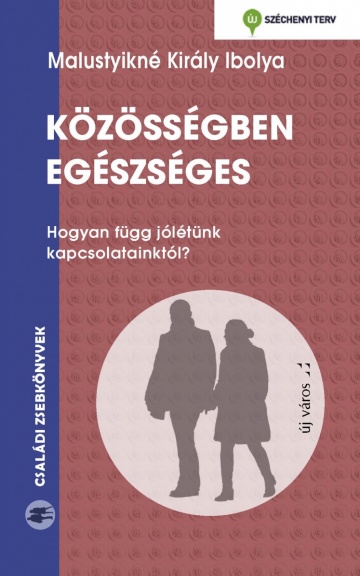 Malustyikné Király Ibolya: Közösségben egészséges malustyikne-kiraly-ibolya-kozossegben-egeszseges