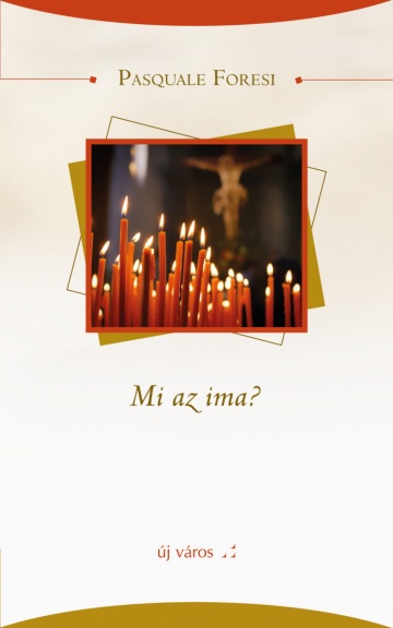 Pasquale Foresi: Mi az ima? pasquale-foresi-mi-az-ima