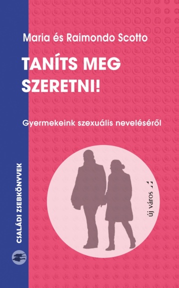 Maria és Raimondo Scotto: Taníts meg szeretni! maria-es-raimondo-scotto-tanits-meg-szeretni